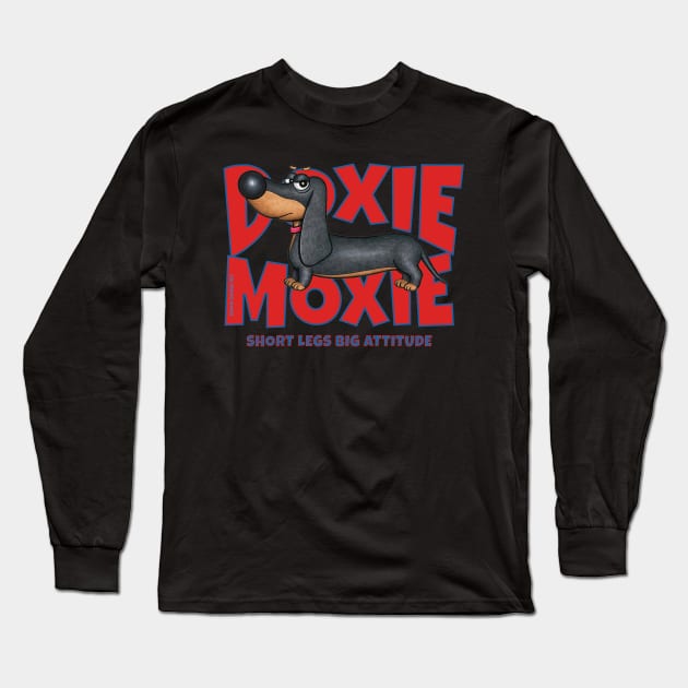 Cute Funny Dachshund Doxie Moxie Dog Attitude Long Sleeve T-Shirt by Danny Gordon Art